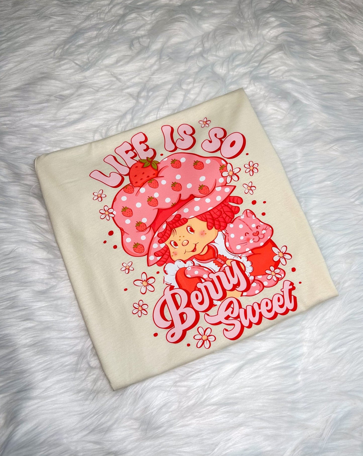 Life Is So Berry Sweet T-Shirt